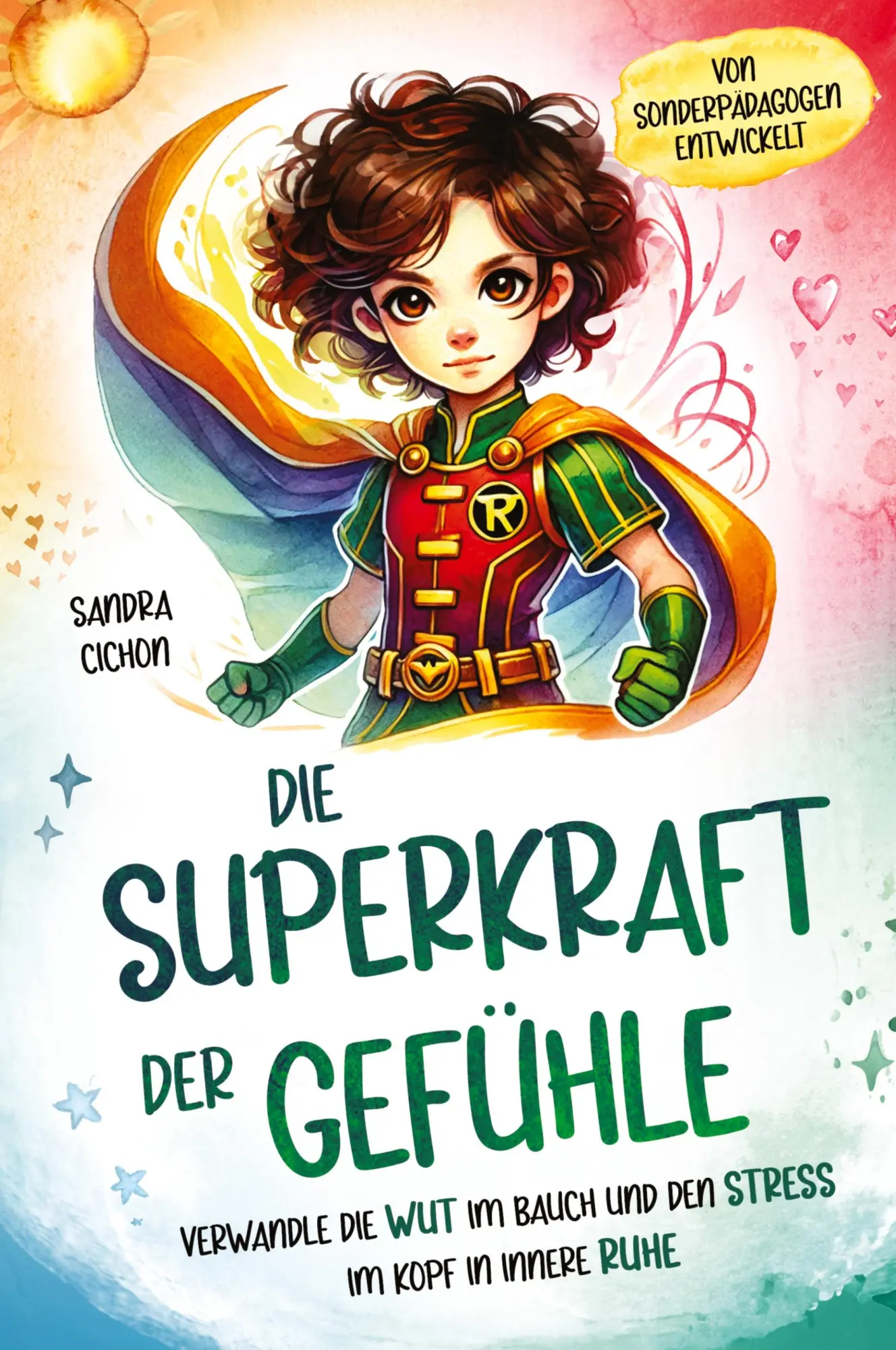 Cover: 9783903505483 | Die Superkraft der Gefühle | Sandra Cichon | Taschenbuch | 84 S.